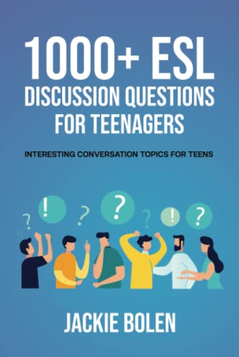 1000+ ESL Discussion Questions for Teenagers: Interesting Conversation Topics for Teens (ESL Conversation and Discussion Questions) von Independently published